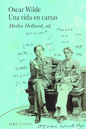 Oscar Wilde. Una vida en cartas book cover