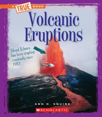 Volcanic Eruptions (A True Book book cover