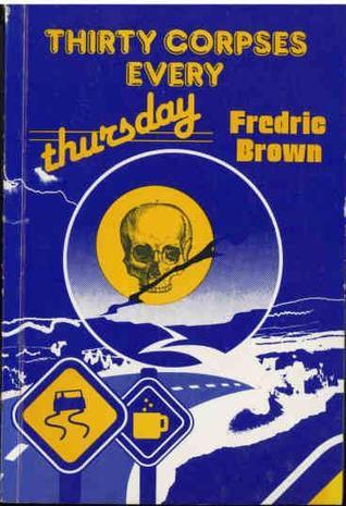 Thirty Corpses Every Thursday book cover