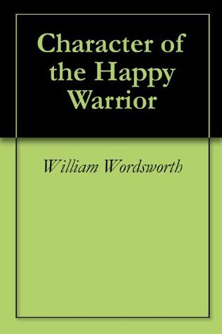 Character of the Happy Warrior book cover