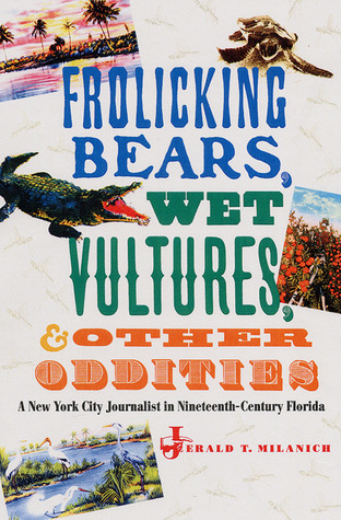 Frolicking Bears, Wet Vultures, and Other Oddities book cover