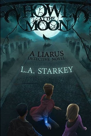 Howl at the Moon, Liarus Detective Novel book cover