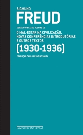 O mal-estar na civilização, novas conferências introdutórias à psicanálise e outros textos 1930-36 book cover