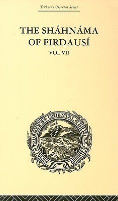 The Shahnama of Firdausi, Volume VII book cover
