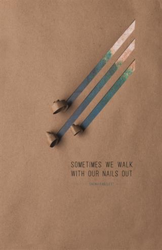 Sometimes We Walk With Our Nails Out book cover