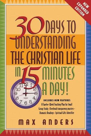 30 Days to Understanding the Christian Life in 15 Minutes a Day! book cover