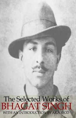 The Selected Works of Bhagat Singh book cover