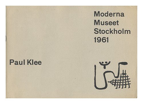 Paul Klee - Exhibtition Catalogue of 256 with a Series of Selected Images and Supporting Introductory Text book cover