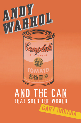 Andy Warhol and the Can that Sold the World book cover