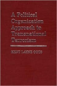 A Political Organization Approach to Transnational Terrorism book cover