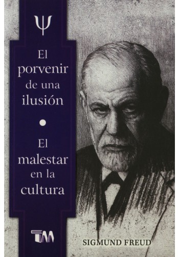 El Porvenir de una ilusión · El malestar en la cultura book cover