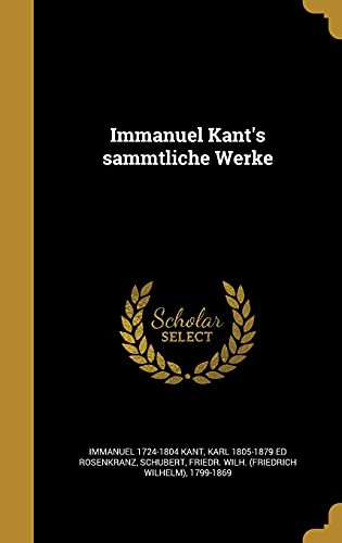 Immanuel Kant’s Sämmtliche Werke book cover