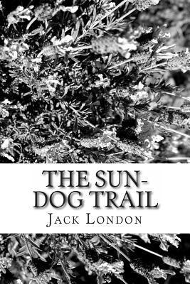 The Sun-Dog Trail book cover