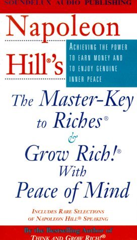 Napoleon Hill's the Master-Key to Riches & Grow Rich! With Peace of Mind book cover
