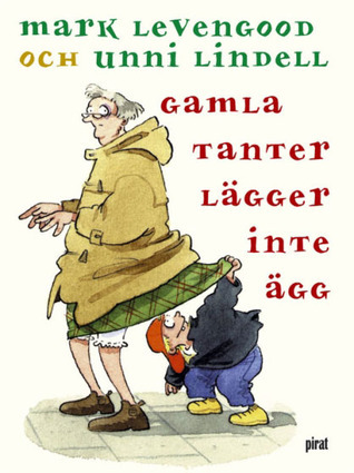 Gamla tanter lägger inte ägg book cover
