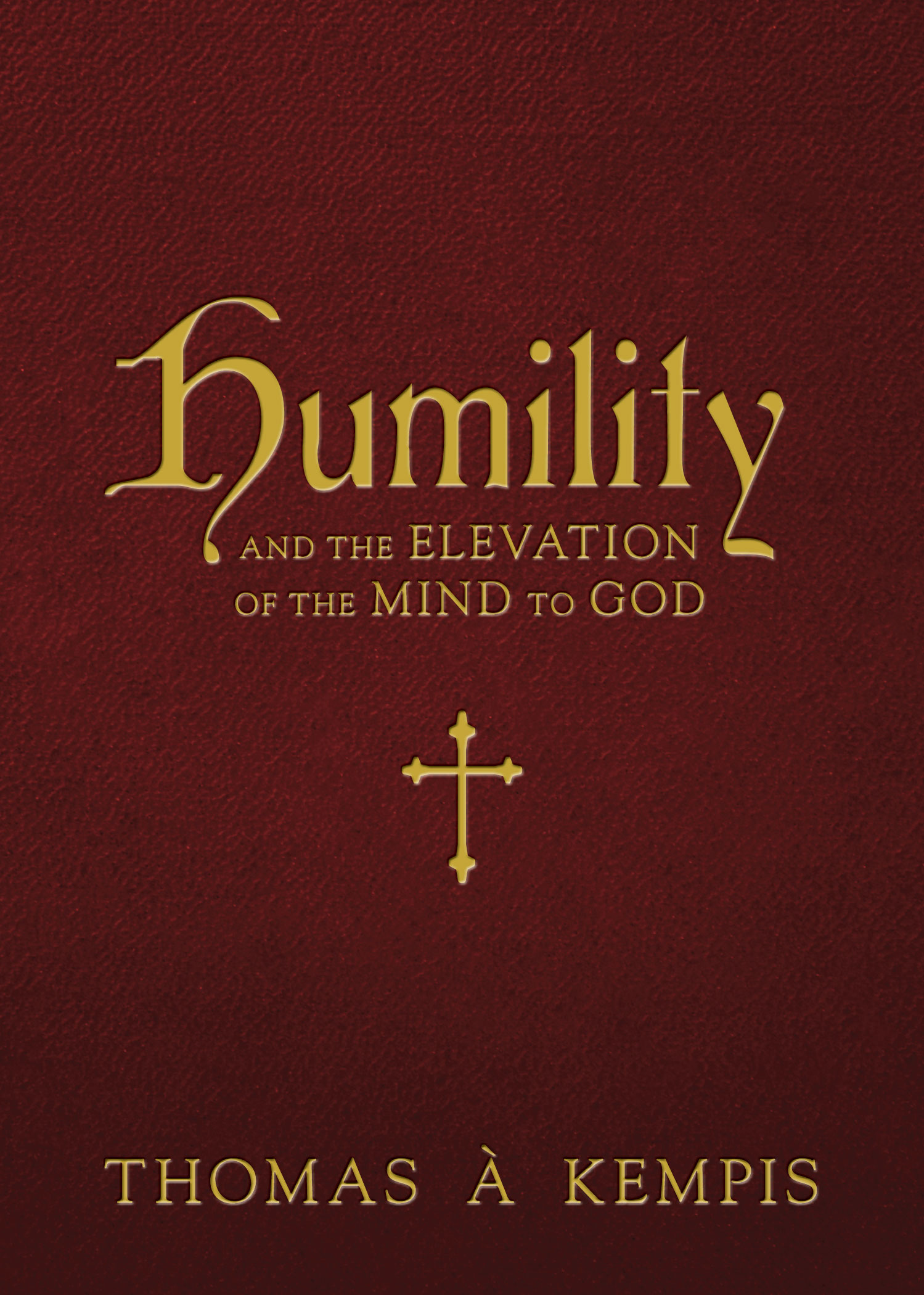 Humility and the Elevation of the Mind to God book cover
