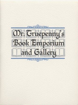 Mr. Truepenny's Book Emporium and Gallery book cover
