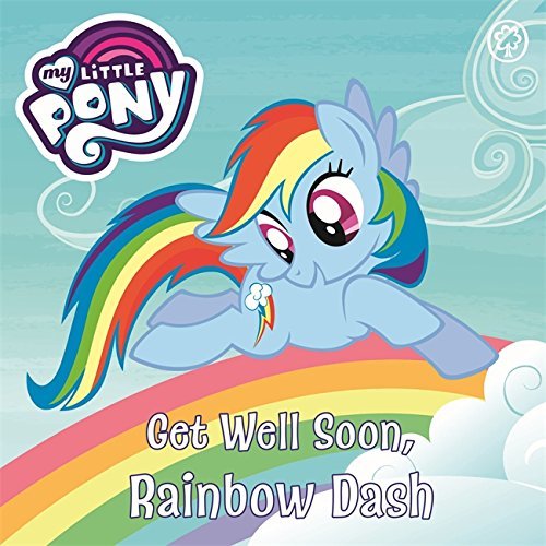 Get Well Soon, Rainbow Dash book cover
