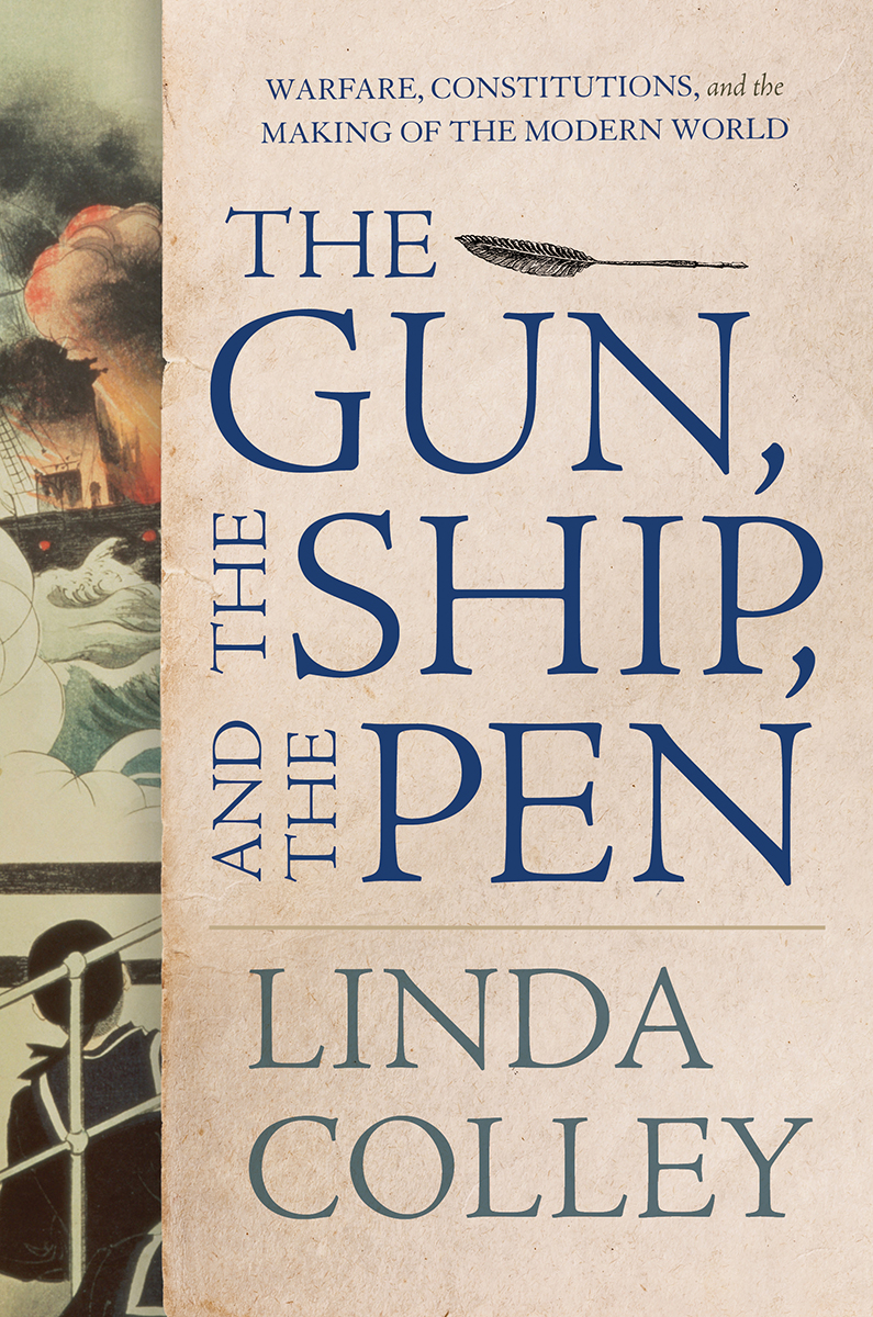 The Gun, the Ship, and the Pen book cover