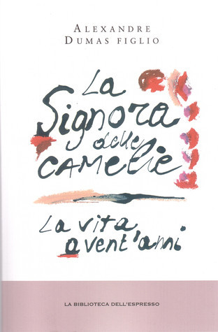 La signora delle camelie - La vita a vent'anni book cover