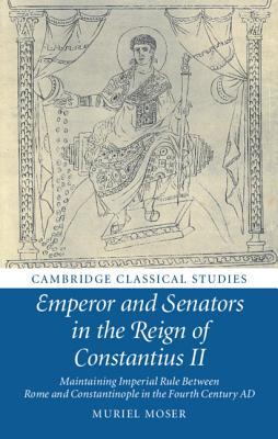 Emperor and Senators in the Reign of Constantius II book cover