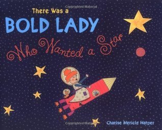 There Was a Bold Lady Who Wanted a Star book cover