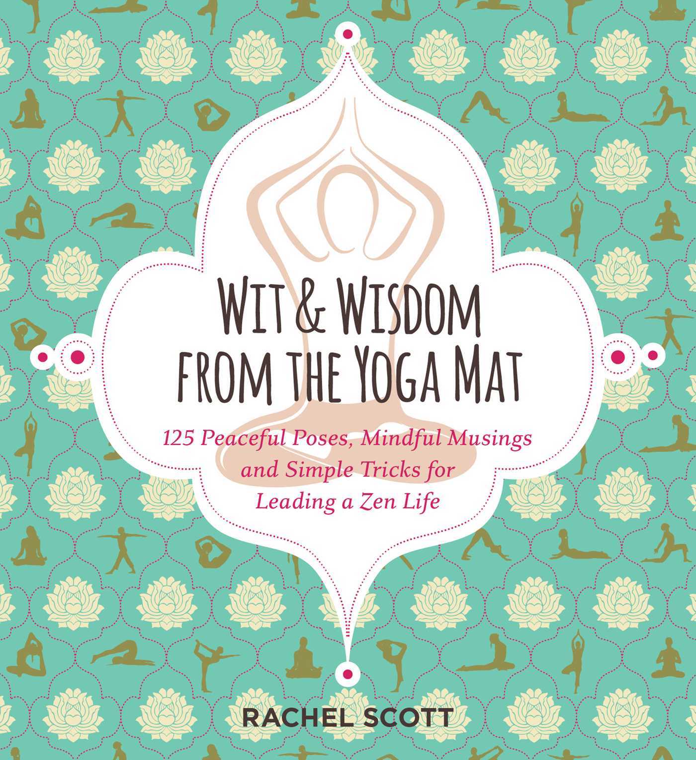 Wit and Wisdom from the Yoga Mat book cover