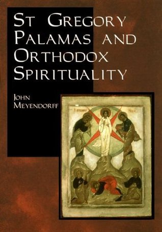 St. Gregory Palamas and Orthodox Spirituality book cover