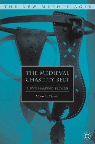 The Medieval Chastity Belt book cover