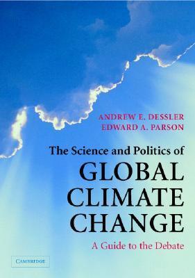 The Science and Politics of Global Climate Change book cover