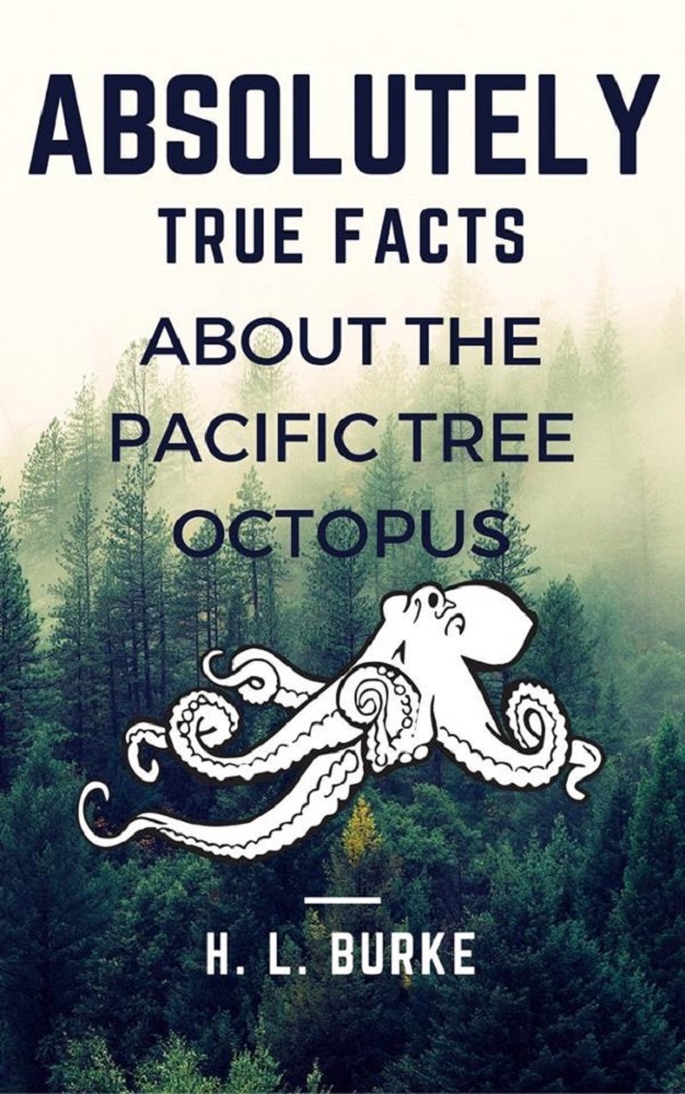 Absolutely True Facts about the Pacific Tree Octopus book cover