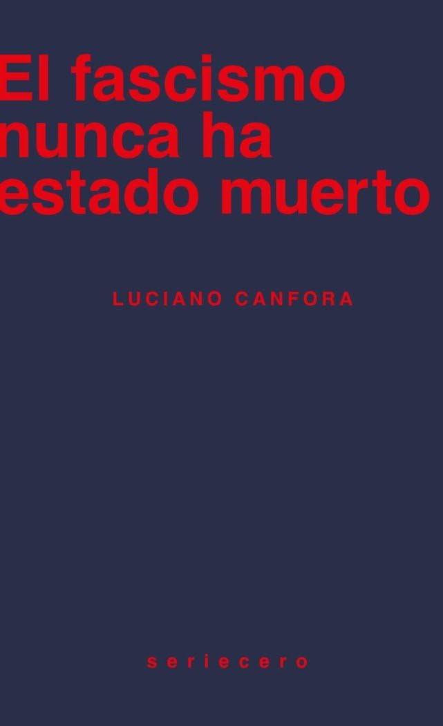 El fascismo nunca ha estado muerto book cover