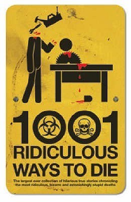 1001 Ridiculous Ways to Die book cover