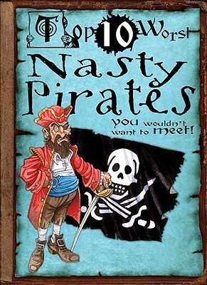 Top 10 Worst Nasty Pirates You Wouldn't Want to Meet! book cover
