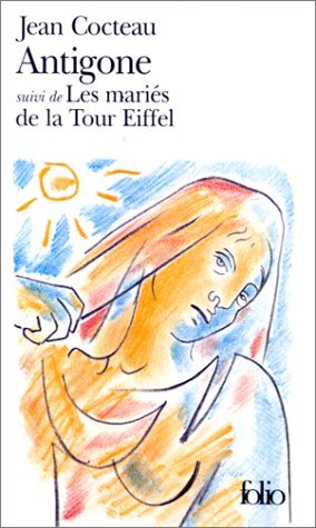 Antigone suivi de Les mariés de la Tour Eiffel book cover