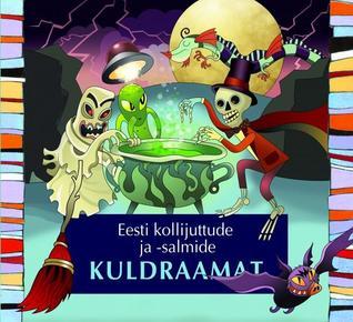 Eesti kollijuttude ja -salmide kuldraamat book cover