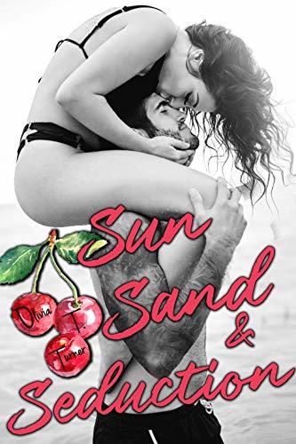 Sun, Sand, and Seduction book cover