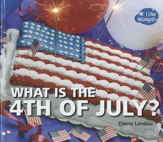 What Is the 4th of July? book cover