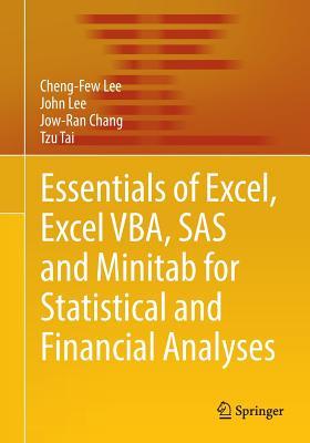 Essentials of Excel, Excel VBA, SAS and Minitab for Statistical and Financial Analyses book cover