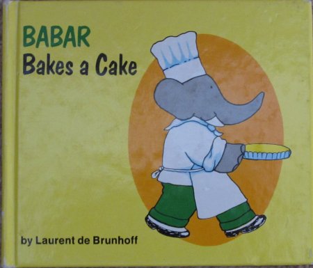 BABAR BAKES A CAKE book cover