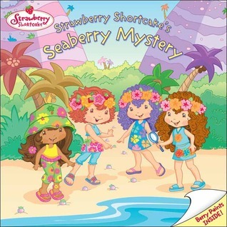 Strawberry Shortcake's Seaberry Mystery book cover