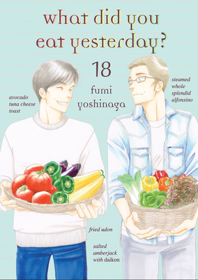 きのう何食べた? 18 [Kinō Nani Tabeta? 18] book cover