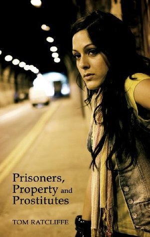 Prisoners, Property and Prostitutes book cover