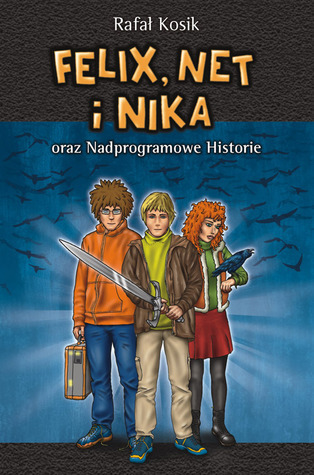 Felix, Net i Nika oraz Nadprogramowe Historie book cover