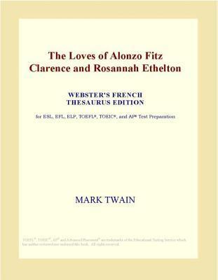 The Loves of Alonzo Fitz Clarence and Rosannah Ethelton book cover