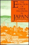 The Evolution of Labor Relations in Japan book cover