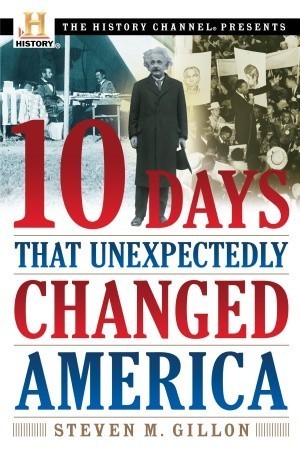 10 Days That Unexpectedly Changed America book cover