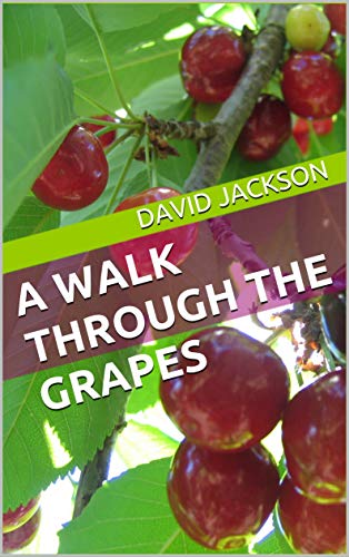 A Walk Through the Grapes book cover