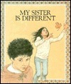 My Sister Is Different book cover