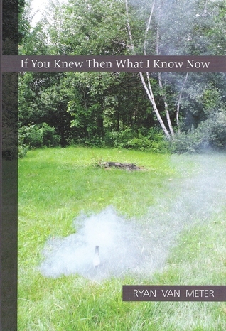 If You Knew Then What I Know Now book cover